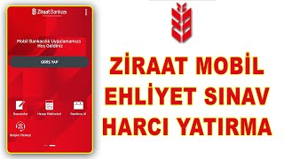 Ziraat Mobil Ehliyet Sınav Ücreti Yatırma [upl. by Donela]