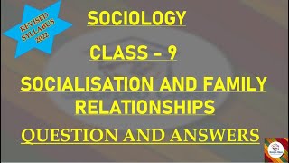 Kseebclass 9 Sociology Part 2 Socialisation and family relationship Revised notes 2022 [upl. by Etac]