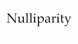 How to Pronounce Nulliparity [upl. by Porett]