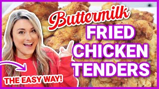 An EASY and DELICIOUS Dinner Idea  Buttermilk Fried Chicken Tenders [upl. by Cheyne621]