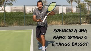 Rovescio A Una Mano Spingo o Rimango Basso [upl. by Backer]