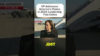 VP Addresses America’s Choice in 2024 Leadership That Unites [upl. by Grefer]