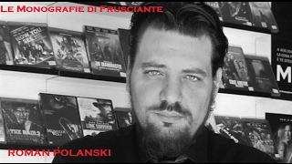 Le Monografie di Frusciante Roman Polanski Gennaio 2017 [upl. by Trainer]