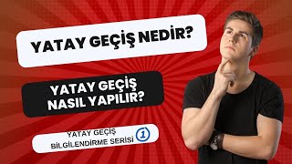 YATAY GEÇİŞ NASIL NEDİR NASIL YAPILIR 2023 NEW [upl. by Ahsiya527]