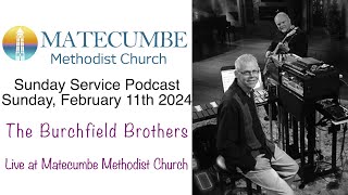 Sunday February 11th 2024  The Burchfield Brothers [upl. by Paquito192]