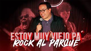 Muy Viejo Pa Rock Al Parque  StandUp Comedy [upl. by Jung]