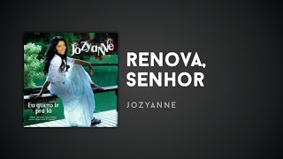 Jozyanne  Renova Senhor [upl. by Layne420]