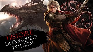 Histoire 8  la Conquête dAegon Targaryen [upl. by Suckram]