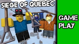 Siege of Quebec ROBLOX Commentary 19 [upl. by Awahsoj]