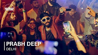 Prabh Deep  Boiler Room x Ballantines True Music Delhi NCR [upl. by Eicyak972]