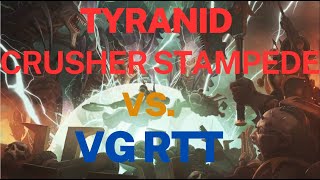 Tyranid Crusher Stampede VS RTT [upl. by Enyamart]