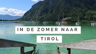 Blogville 2017 aan de Achensee Tirol een zomertrip naar Oostenrijk  TheSuusjeQ [upl. by Kielty]