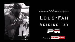 LousFah  Adidiko izy ♫ Befiana Music ♫ [upl. by Wohlen963]