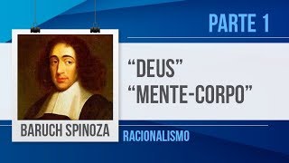 BARUCH SPINOZA1 – DEUS RELAÇÃO MENTECORPO  FILOSOFIA [upl. by Inalak]