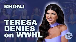 WWHL Teresa Denies Blogger Claims 🧐 Real Housewives of New Jersey bravotv rhonj teresaguidice [upl. by Nelyk]