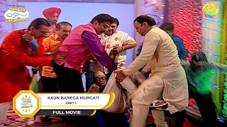 KAUN BANEGA MURGA  FULL MOVIE  PART 1  Taarak Mehta Ka Ooltah Chashmah  Ep 1230 to 1232 [upl. by Ferguson]