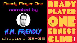 READY PLAYER ONE Audiobook Chapters 3339  narrated by HM Friendly [upl. by Portwine242]