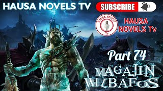 MAGAJIN WILBAFOS part 73 to 74 labarin izza Hausa novels audio [upl. by Langley434]