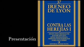 Presentación quotCONTRA LAS HEREJÍAS Iquot de Ireneo de Lyon [upl. by Ahron]