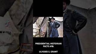 PRESIDENTIAL HISTORIAN FACTS 18 ULYSSES S GRANT [upl. by Hatokad]