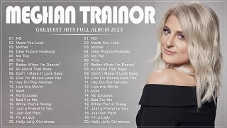 Meghan Trainor Greatest Hit  Meghan Trainor Full Album  Meghan Trainor Playlist [upl. by Heber472]