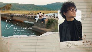 TÙNG  XA CHỜ ĐẾN MÙA GIÓ  Bản Giao Mùa OST Ngày Xưa Có Một Chuyện Tình [upl. by Rorie156]