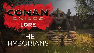 Conan Exiles Lore The Hyborians [upl. by Diann173]