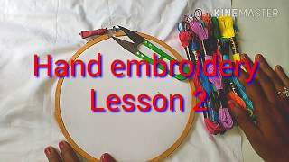 Hand embroidery Lesson 2 [upl. by Alberik616]