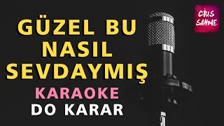 GÜZEL BU NASIL SEVDAYMIŞ BENİ DERTTEN DERDE SALDIN Karaoke Altyapı Türküler  Do [upl. by Aldwin]