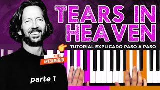 🎹 TEARS IN HEAVEN de Eric Clapton Parte 1 ✅Explicado paso a paso 🎼 Partitura [upl. by Lirpa]