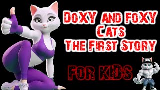 DoXY amp FoXY Cats The First Story [upl. by Acceb]