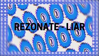 Rezonate  Liar [upl. by Niwled]