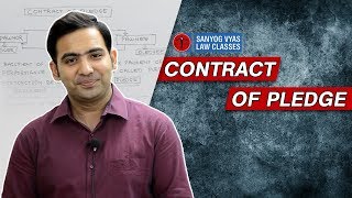 Contract Of Pledge  By Advocate Sanyog Vyas  Exclusively for Law Students [upl. by Nosae]