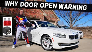 WHY DOOR OPEN WARNING BMW F10 F11 528i 535i 520i 530i 550i 518d 520d 525d 530d 535d [upl. by Lled]