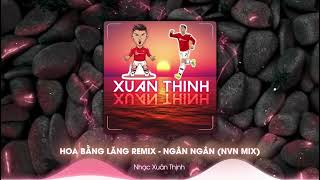 Hoa Bằng Lăng Remix  Ngân Ngân NVN Mix  Nhạc Hot TikTok 2024 nhà bên đang đón 🍓 [upl. by Eneryt64]