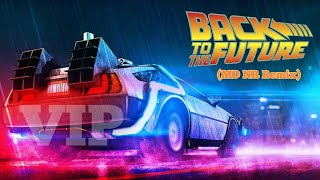 Back to the Future Theme MD NR Remix VIP [upl. by Leahcimnhoj]