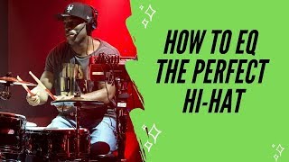 Hi Hat Tutorial How to EQ the Perfect Hi Hat [upl. by Prudhoe172]