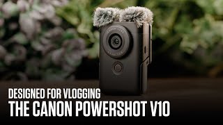 Introducing the Canon PowerShot V10  Designed for vlogging [upl. by Natsreik]