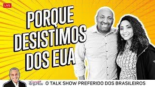 Moramos 3 anos nos EUA e decidimos voltar para o Brasil PODCAST [upl. by Sunday]