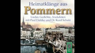 CD Heimatklänge aus Pommern  Pommernlied und Gedicht von Paul Dahlke [upl. by Einre948]