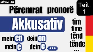 Përemrat pronorë  Possessivpronomen  AKKUSATIV  TEIL1  Pjesa 1 Mësimi 40 [upl. by Lednyk]