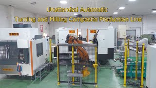 Unattended automatic turning and milling composite production line [upl. by Kristofor487]