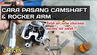 LC135 Cara Pasang CAMSHAFT amp ROCKER ARM amp SET TEPET  VALVE CLEARANCE [upl. by Aneloj]