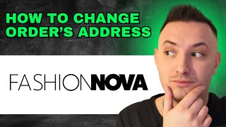 How To Change Address On Fashion Nova Order 2024  QUICK GUIDE [upl. by Okiram]