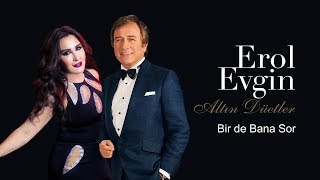 Erol Evgin amp Nükhet Duru  Bir De Bana Sor Official Audio [upl. by Areik373]