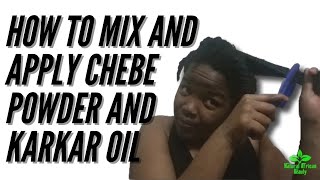 How To Mix and Apply Chebe Powder and Karkar Oil [upl. by Jemy]