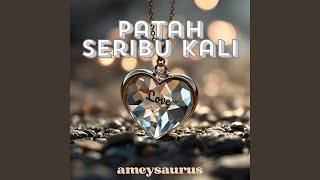 Patah Seribu Kali [upl. by Teragramyram245]