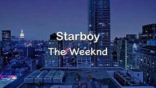 Starboy  The Weeknd Clean Lyrics ft Daft Punk [upl. by Annadiana]