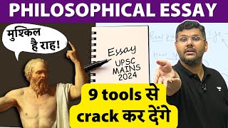 Master Philosophical Essay Writing for UPSC Mains 2024  Effective Tools amp Integration [upl. by Bettencourt174]