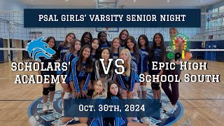 Girls Varsity Volleyball Senior Night 10302024 Scholars Academy VS Epic HS South [upl. by Lazare]